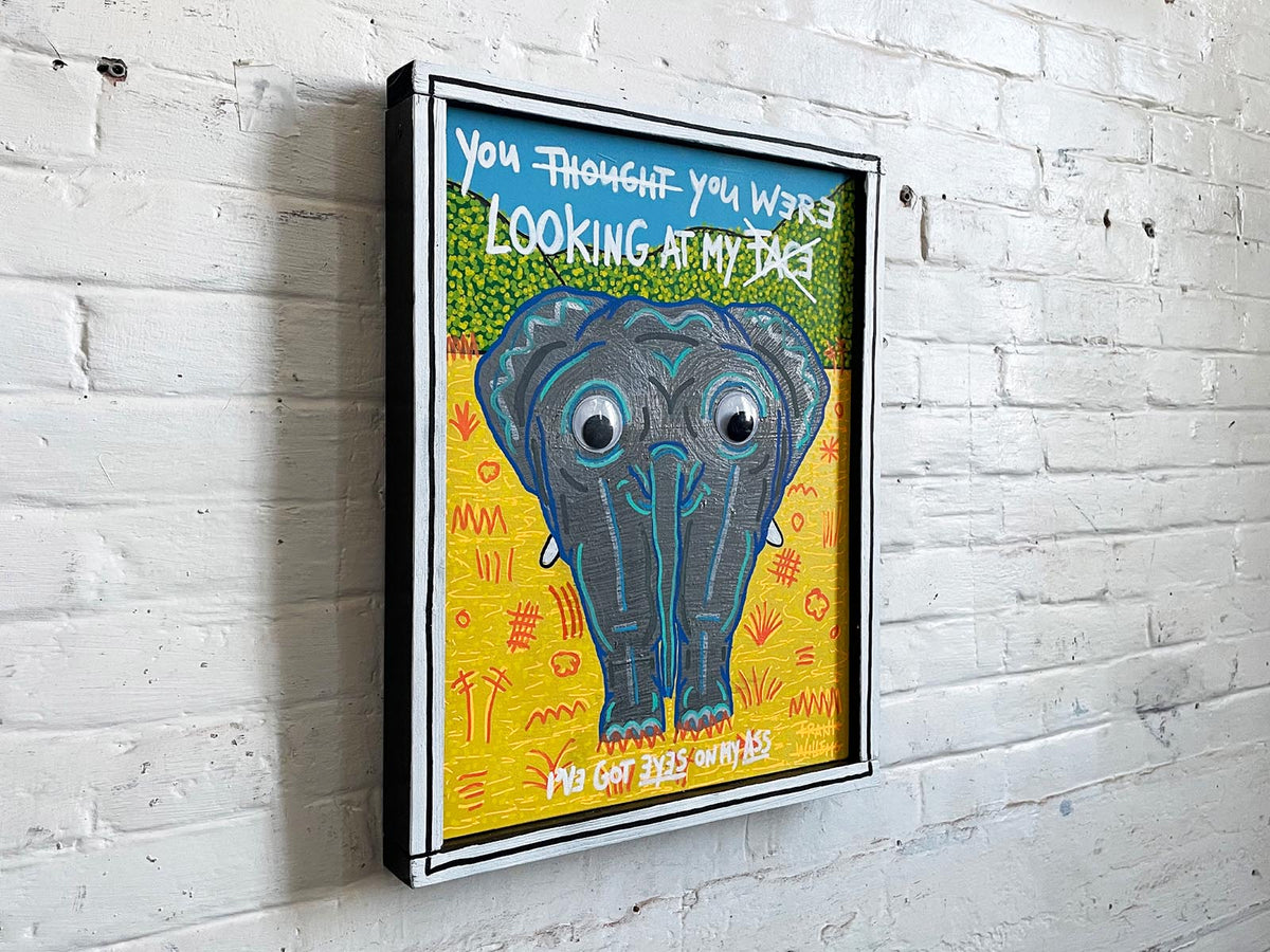 EYES ON MY ASS – WHITE FRAME – Painting