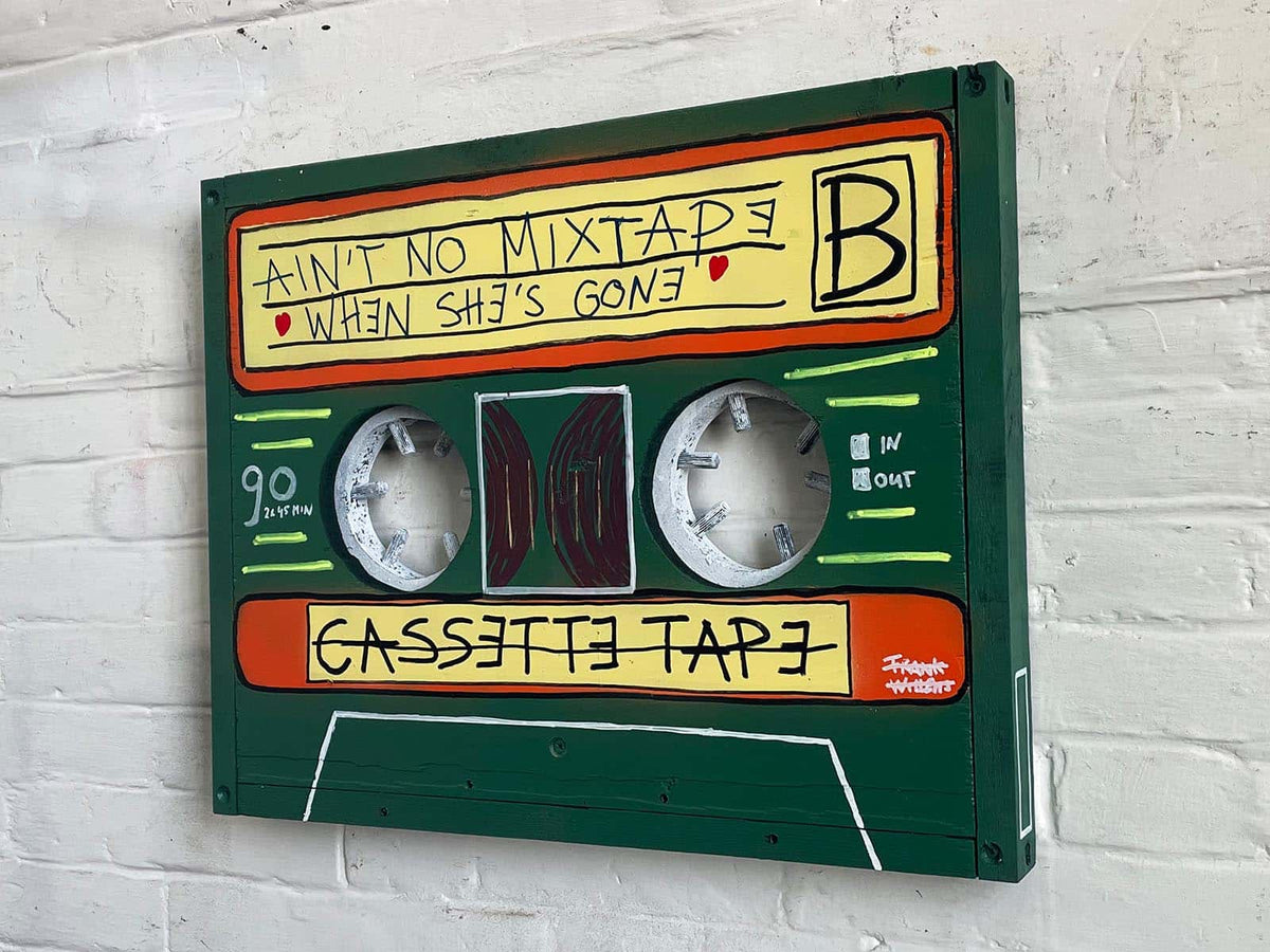 MIXTAPE – AIN’T NO MIXTAPE WHE SHE’S GONE – Painting